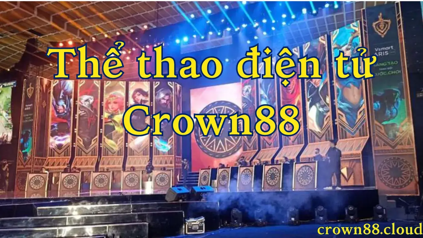 Các Trò Chơi Esports Phổ Biến Tại Esports Crown88