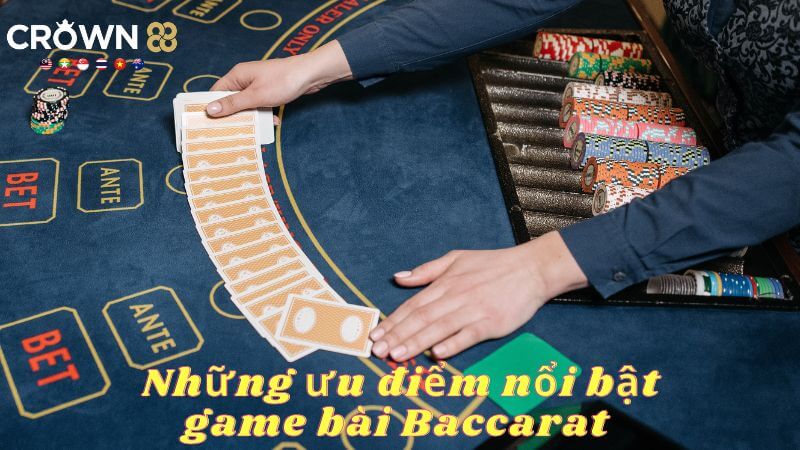 Ưu điểm khi chơi baccarat là gì?