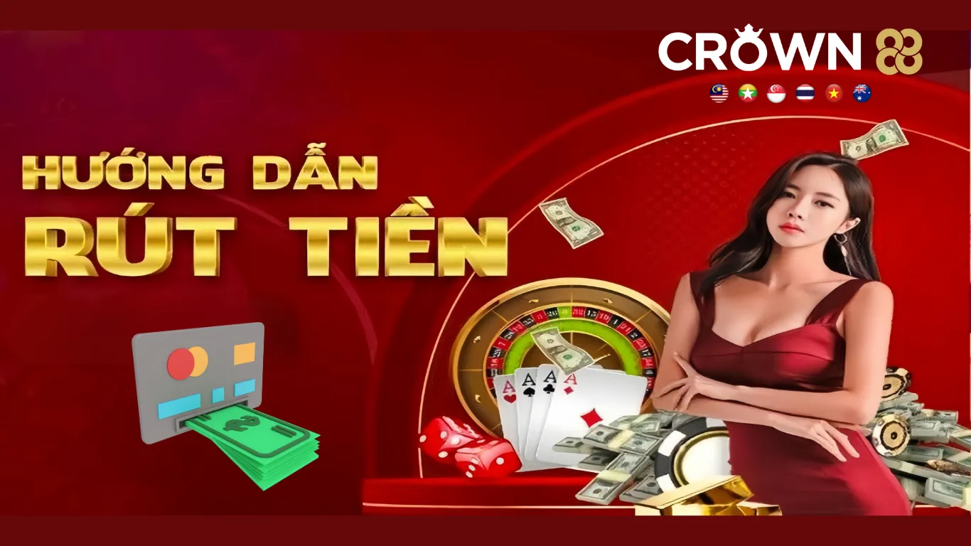 Hướng dẫn rút tiền Crown88 nhanh chóng