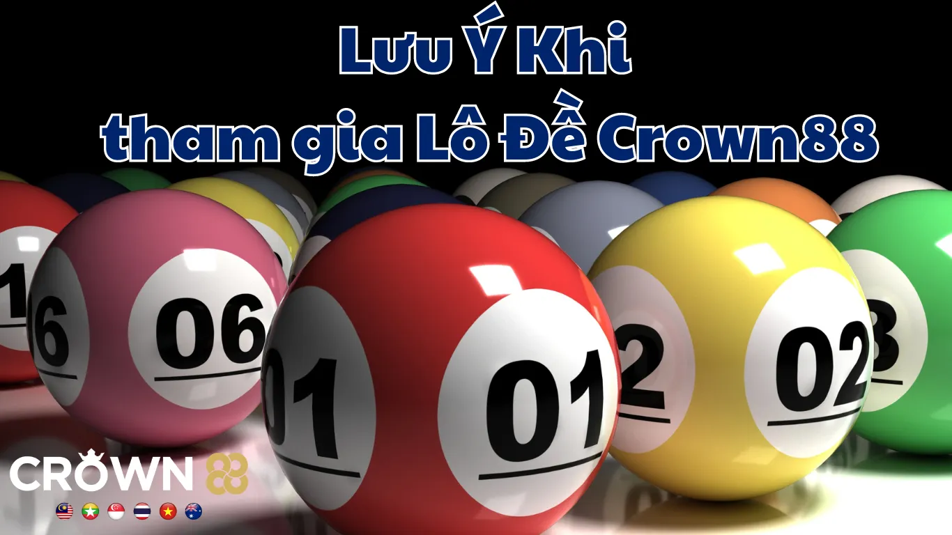 Lưu Ý Khi Chơi Lô Đề Crown88